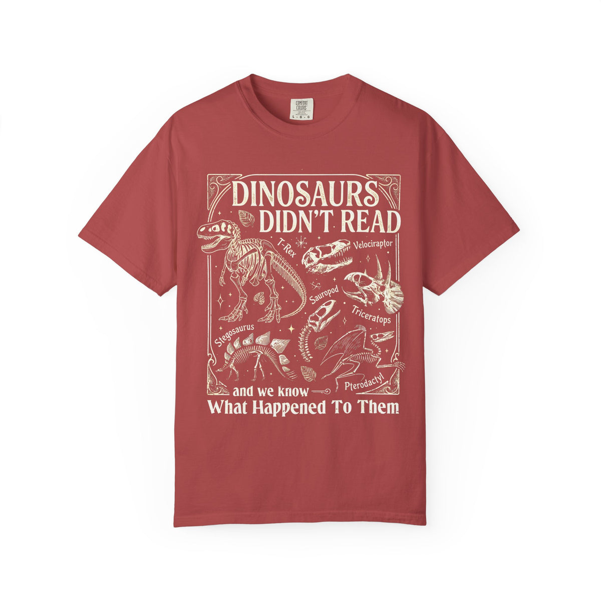 Dinosaurs Didn’t Read Comfort Colors Shirt