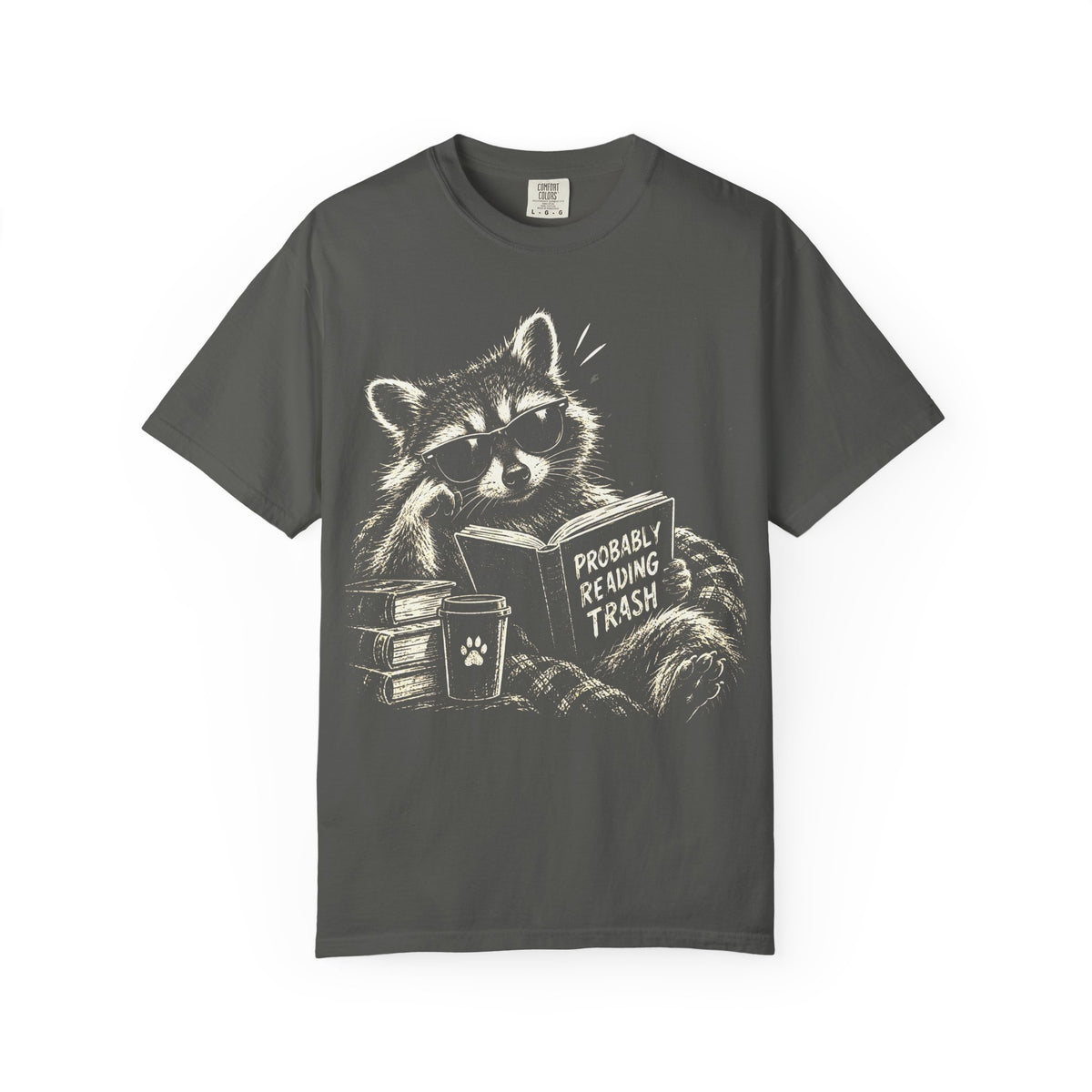 Probably Reading Trash Raccoon Shirt | Comfort Colors Funny Bookish Tee