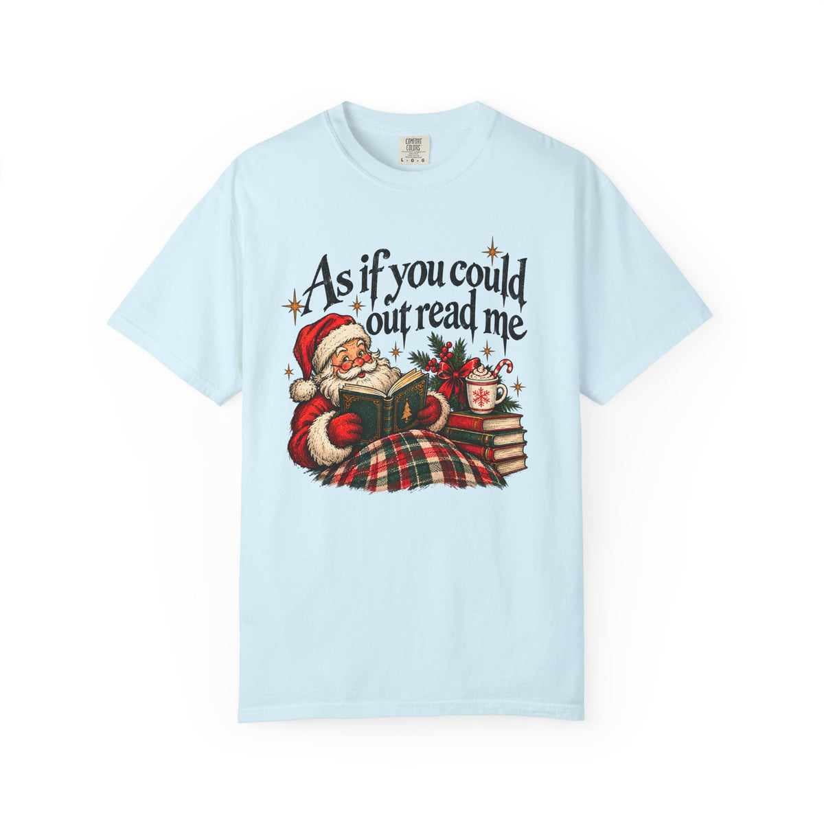 As If You Could Out Read Me Santa Christmas Shirt