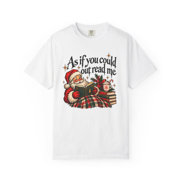 As If You Could Out Read Me Santa Christmas Shirt