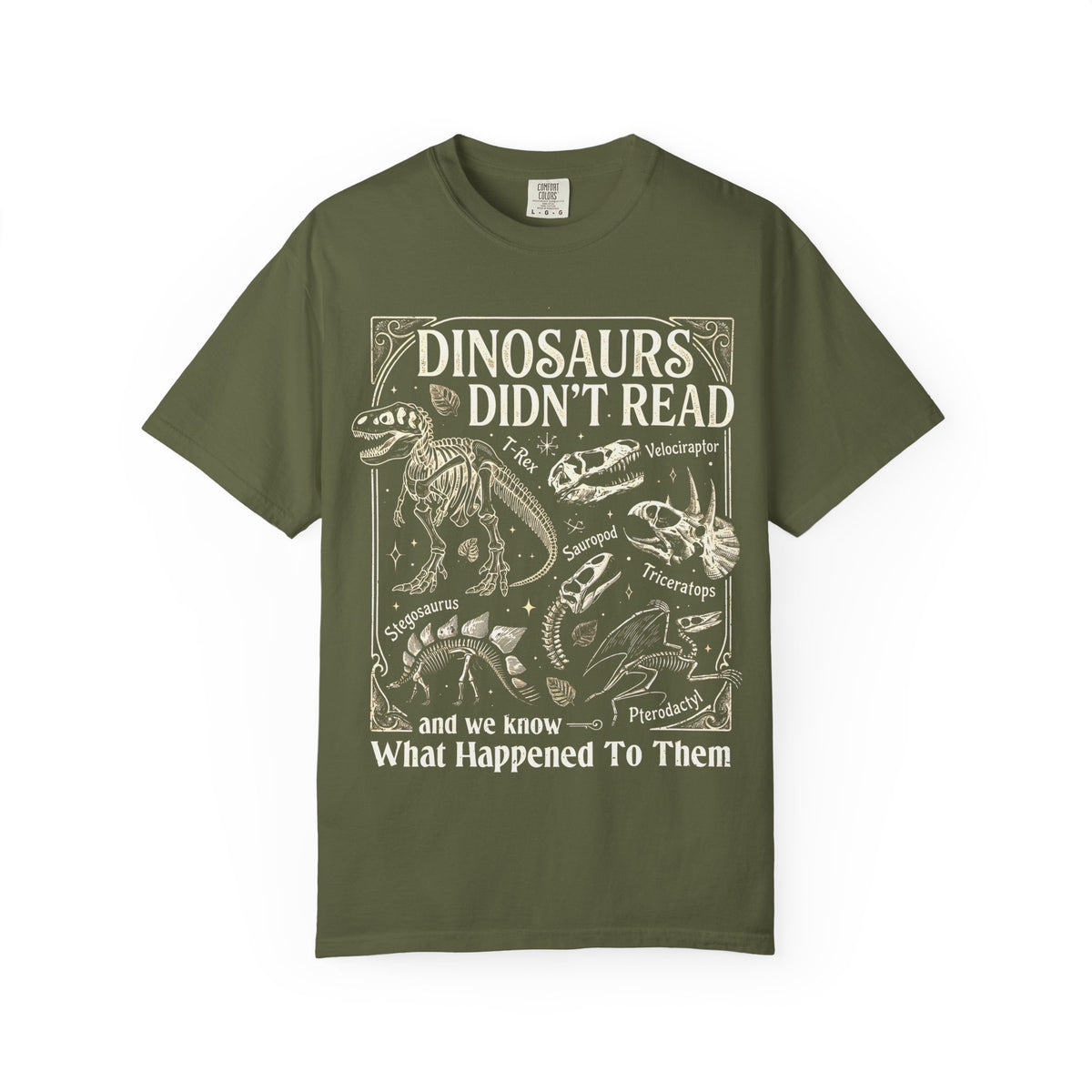Dinosaurs Didn't Read Comfort Colors® Shirt, Funny Book Lover Tee, Dinosaur Teacher Shirt