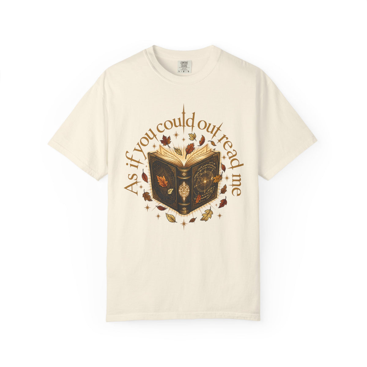 As If You Could Out Read Me Shirt, Comfort Colors Fantasy Book Lover Tee