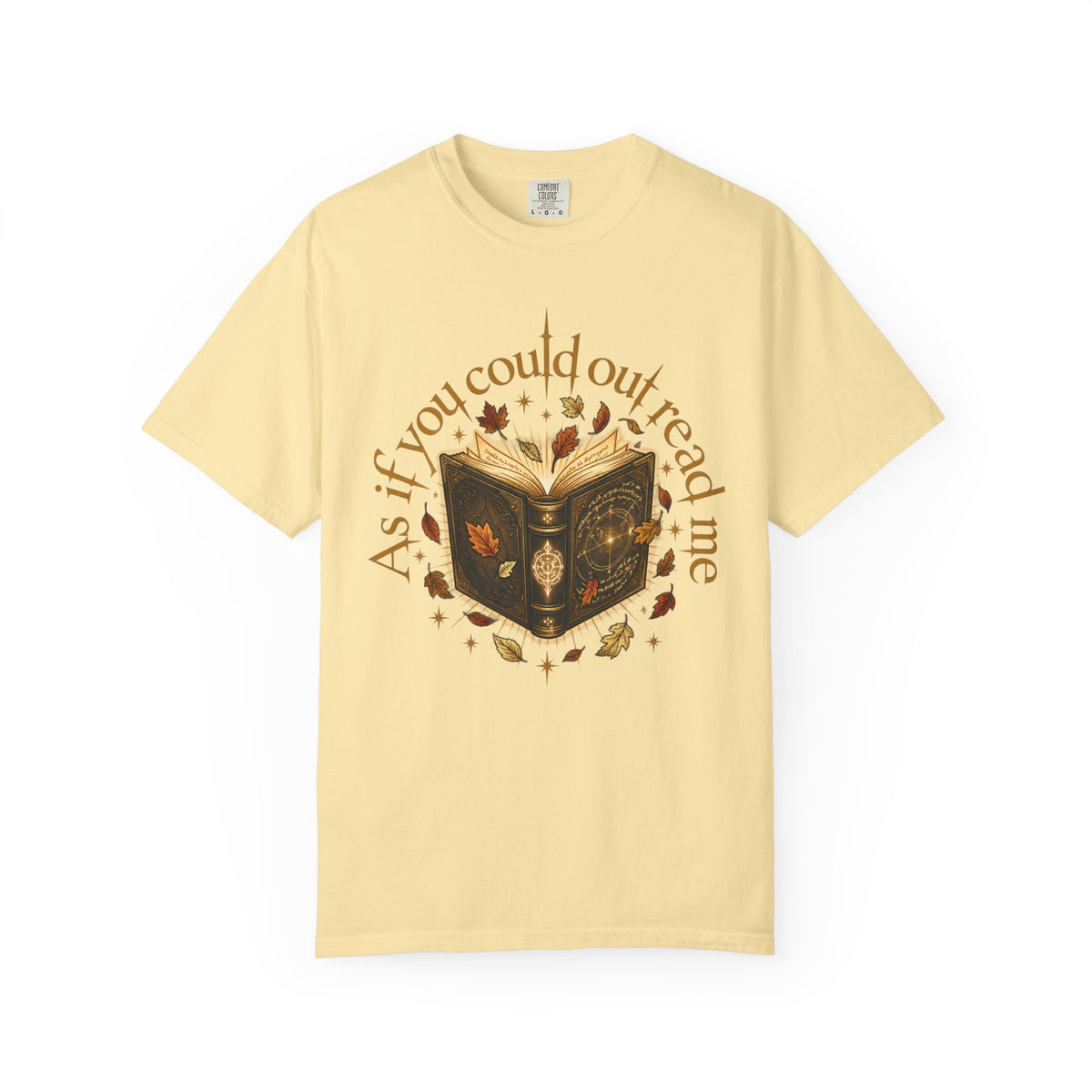As If You Could Out Read Me Shirt, Comfort Colors Fantasy Book Lover Tee