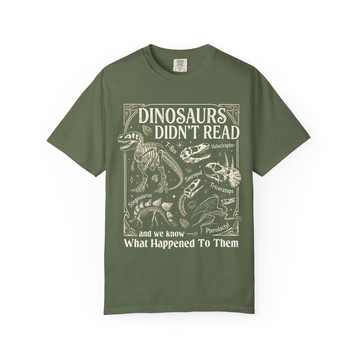 Comfort Colors t-shirt with dinosaur skeleton graphic and funny reading slogan “Dinosaurs Didn’t Read” for book lovers