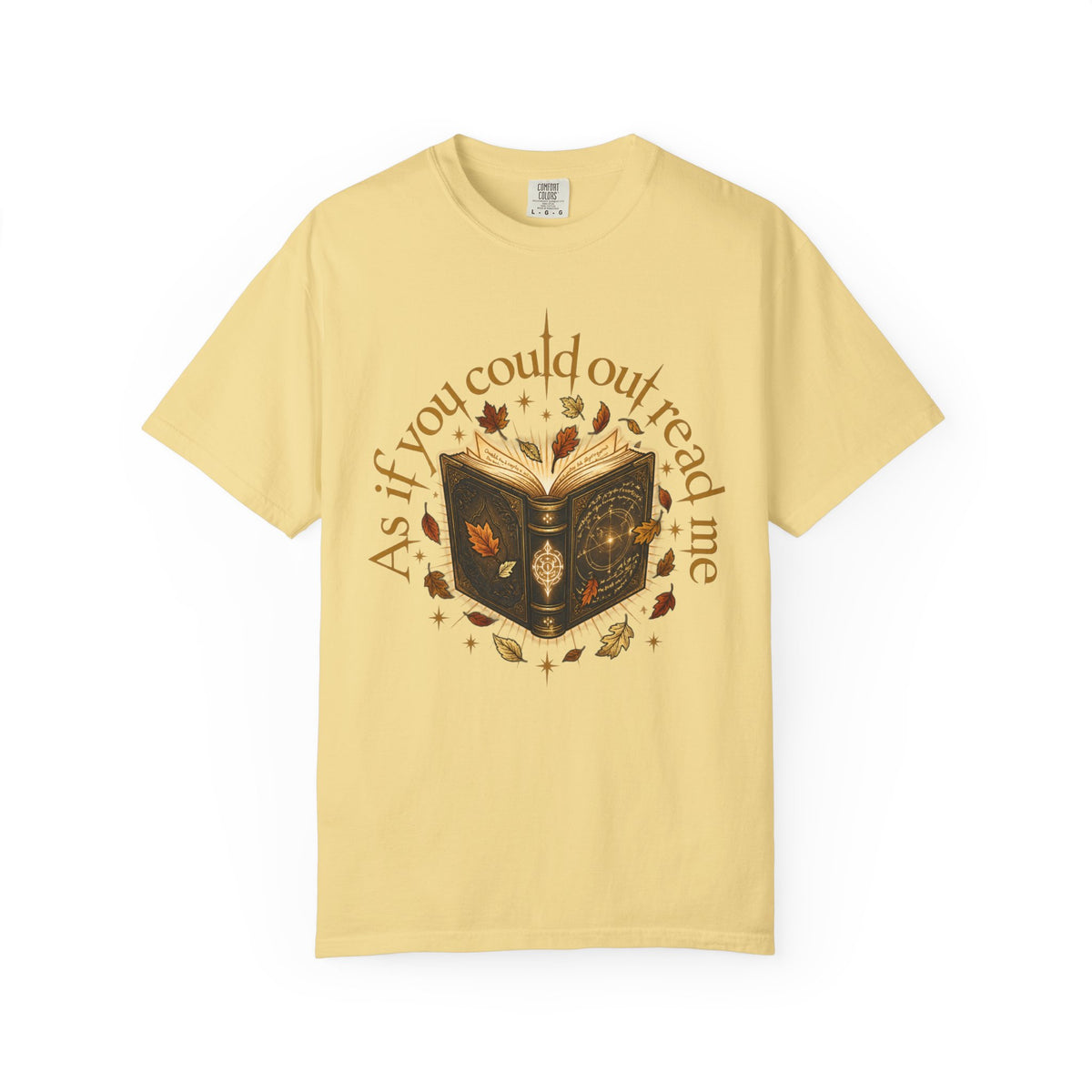 As If You Could Out Read Me Shirt, Comfort Colors Fantasy Book Lover Tee