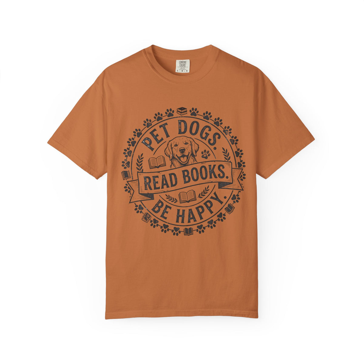 Pet Dogs Read Books Be Happy Shirt – Funny Book Lover & Dog Mom Gift, Bookish Librarian Tee