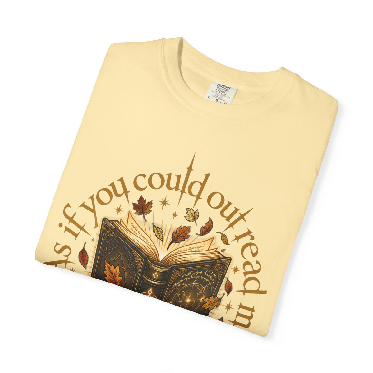 As If You Could Out Read Me Shirt, Comfort Colors Fantasy Book Lover Tee